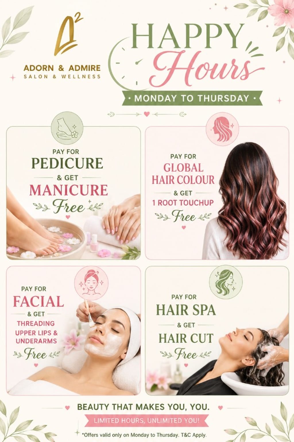 Happy Hours Monday to Thursday: pay for pedicure get manicure free, pay for global hair colour get one root touch-up free, pay for facial get upper lip and underarm threading free, pay for hair spa get haircut free at Adorn & Admire